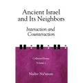 Ancient Israel and Its Neighbors: Interaction and Counteraction - Hardcover