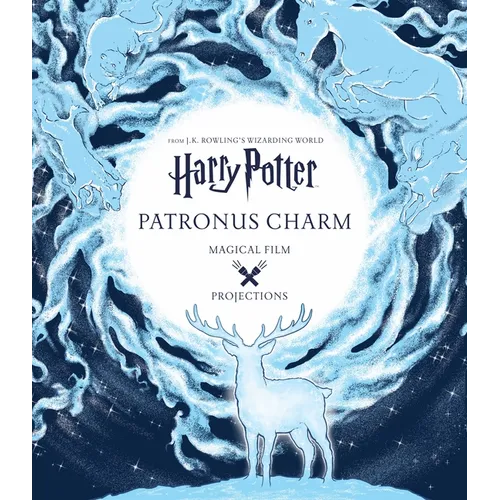 Harry Potter: Magical Film Projections: Patronus Charm - Hardcover