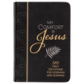 My Comfort Is Jesus: 365 Daily Devotions for Morning and Evening - Imitation Leather
