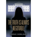The Truth is Always Negotiable - Paperback