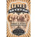 Lynyrd Skynyrd: Remembering the Free Birds of Southern Rock - Paperback