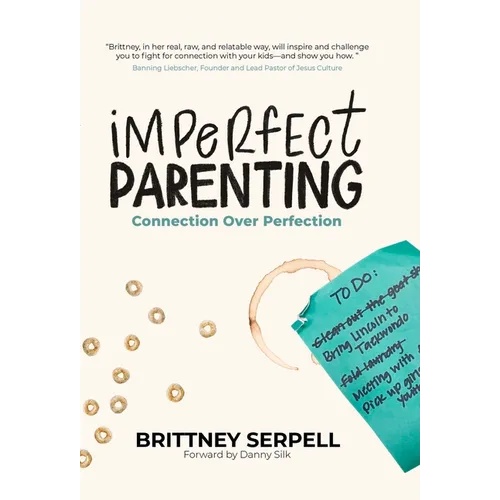 Imperfect Parenting: Connection Over Perfection - Paperback