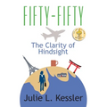Fifty-Fifty: The Clarity of Hindsight - Paperback