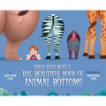 Abbie Bing Bong's Big, Beautiful Book of Animal Bottoms - Hardcover