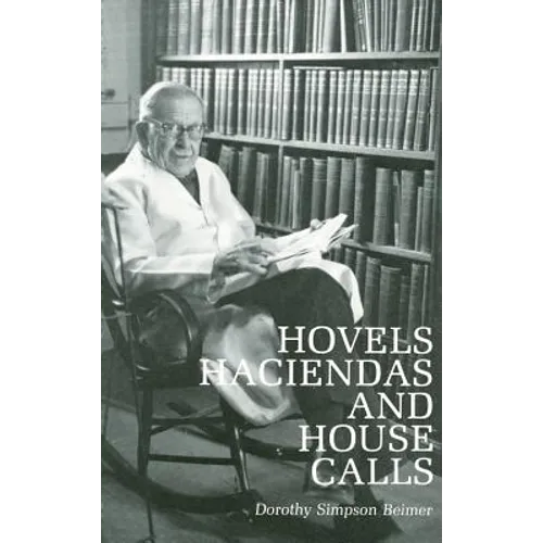 Hovels, Haciendas, and House Calls - Paperback