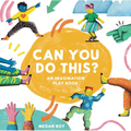 Can You Do This?: Screen-Free Fun for Energetic Kids - Hardcover