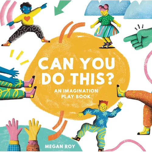 Can You Do This?: Screen-Free Fun for Energetic Kids - Hardcover