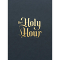 The Holy Hour: Meditations for Eucharistic Adoration - Imitation Leather
