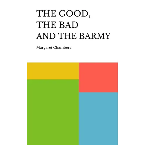 The Good, the Bad and the Barmy - Paperback