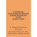 Clinical Documentation Improvement (CDI) MADE EASY: A Professional Guide - Paperback