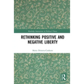 Rethinking Positive and Negative Liberty - Paperback