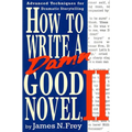 How to Write a Damn Good Novel, II: Advanced Techniques for Dramatic Storytelling - Hardcover