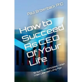 How to Succeed as CEO of Your Life: 12 Spiritual Principles I Wish I Had Learned Long Ago - Paperback