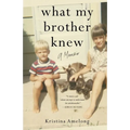 What My Brother Knew: A Memoir - Paperback