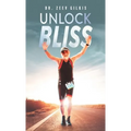 Unlock Bliss: A Memoir Of Getting Happier - Hardcover