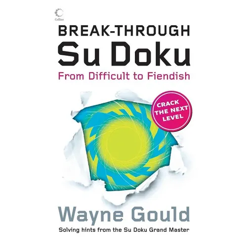 Break-through Su Doku: From Difficult to Fiendish - Paperback
