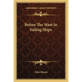 Before The Mast In Sailing Ships - Paperback