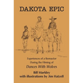 Dakota Epic: Experiences of a Reenactor During the Filming of Dances with Wolves - Paperback
