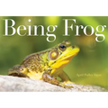 Being Frog - Hardcover