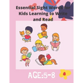 Essential Sight Words for Kids Learning to Write and Read: Activity Workbook That Help Children Recognize, Write And Learn More Than 100 High Frequenc - Paperback