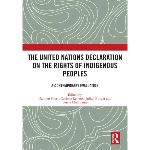 The United Nations Declaration on the Rights of Indigenous Peoples: A Contemporary Evaluation - Paperback