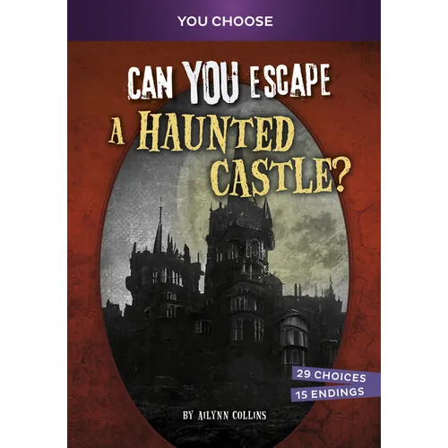 Can You Escape a Haunted Castle?: An Interactive Paranormal Adventure - Paperback