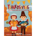 Thanksgiving Coloring Book and Activity Book for Kids - Paperback