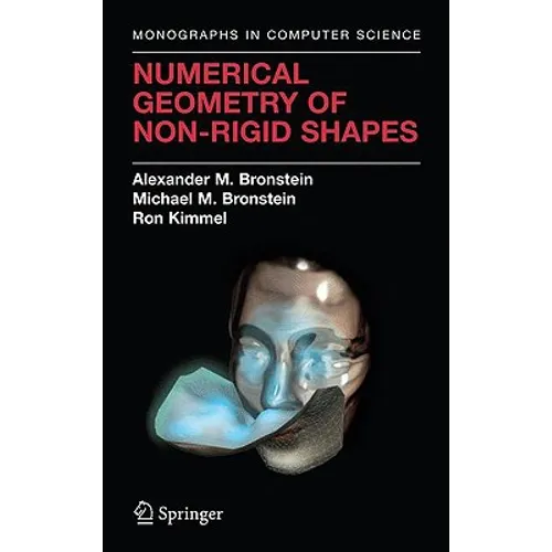 Numerical Geometry of Non-Rigid Shapes - Hardcover