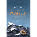 The Passenger: How a Travel Writer Learned to Love Cruises & Other Lies from a Sinking Ship - Hardcover