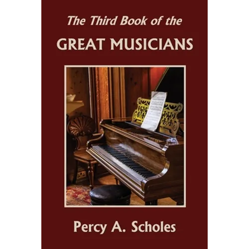 The Third Book of the Great Musicians (Yesterday's Classics) - Paperback