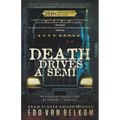 Death Drives a Semi: 25th Anniversary Edition - Paperback