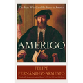 Amerigo: The Man Who Gave His Name to America - Paperback