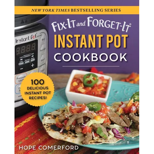 Fix-It and Forget-It Instant Pot Cookbook: 100 Delicious Instant Pot Recipes! - Paperback