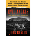 Evil Angels: The Case of Lindy Chamberlain - Paperback