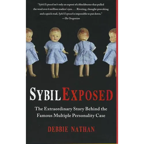Sybil Exposed: The Extraordinary Story Behind the Famous Multiple Personality Case - Paperback