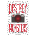 Destroy All Monsters - Hardcover