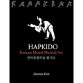 hapkido1: Korean Mixed Martial Art - Paperback