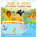 Suki & Silas It's Roller Coaster Day!: Every Day Is a Holiday - Hardcover