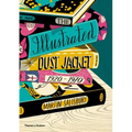 The Illustrated Dust Jacket, 1920-1970 - Hardcover