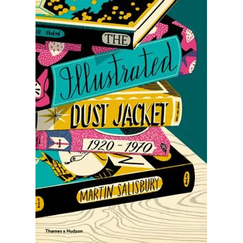 The Illustrated Dust Jacket, 1920-1970 - Hardcover