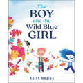 The Boy and the Wild Blue Girl - Hardcover