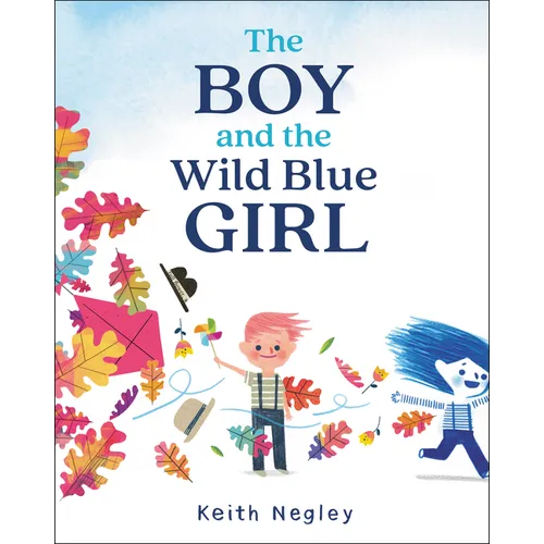 The Boy and the Wild Blue Girl - Hardcover