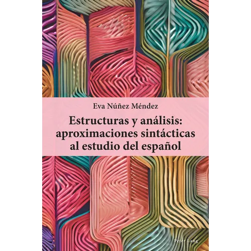 Estructuras y análisis: aproximaciones sintácticas al estudio del español - Paperback