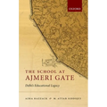 The School at Ajmeri Gate: Delhi's Educational Legacy - Hardcover