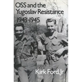 OSS and the Yugoslav Resistance, 1943-1945 - Paperback