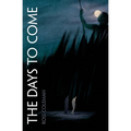 The Days to Come - Paperback