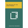 The Message Of The Lord's Prayer - Hardcover