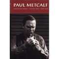 Paul Metcalf: Collected Works, Volume I: 1956-1976 - Hardcover