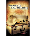 Pioneers in Pith Helmets - Paperback