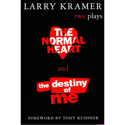 The Normal Heart and the Destiny of Me: Two Plays - Paperback